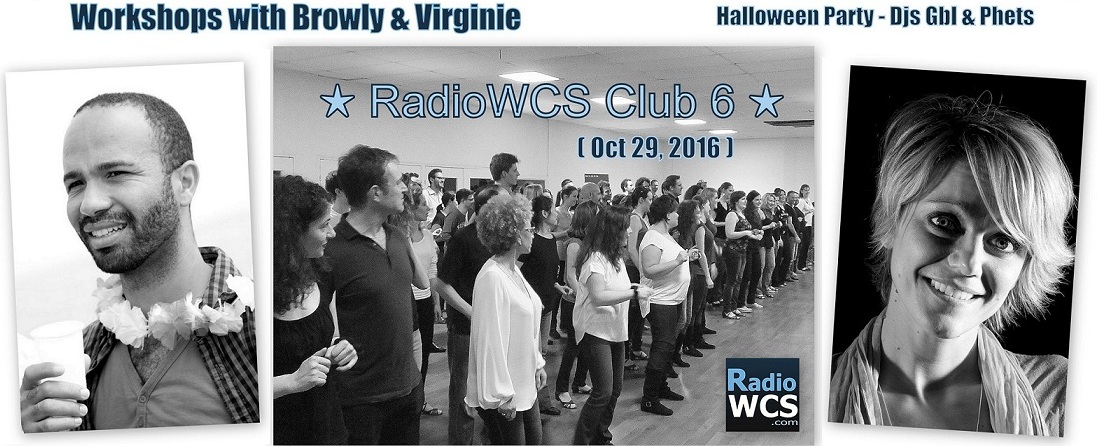 29th of october 2016: Radio WCS Club 6 – Workshops Browly Et Virginie
