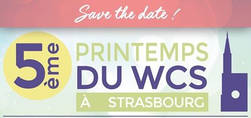 30 avril et 1er mai : 5ème Printemps du WCS à Strasbourg