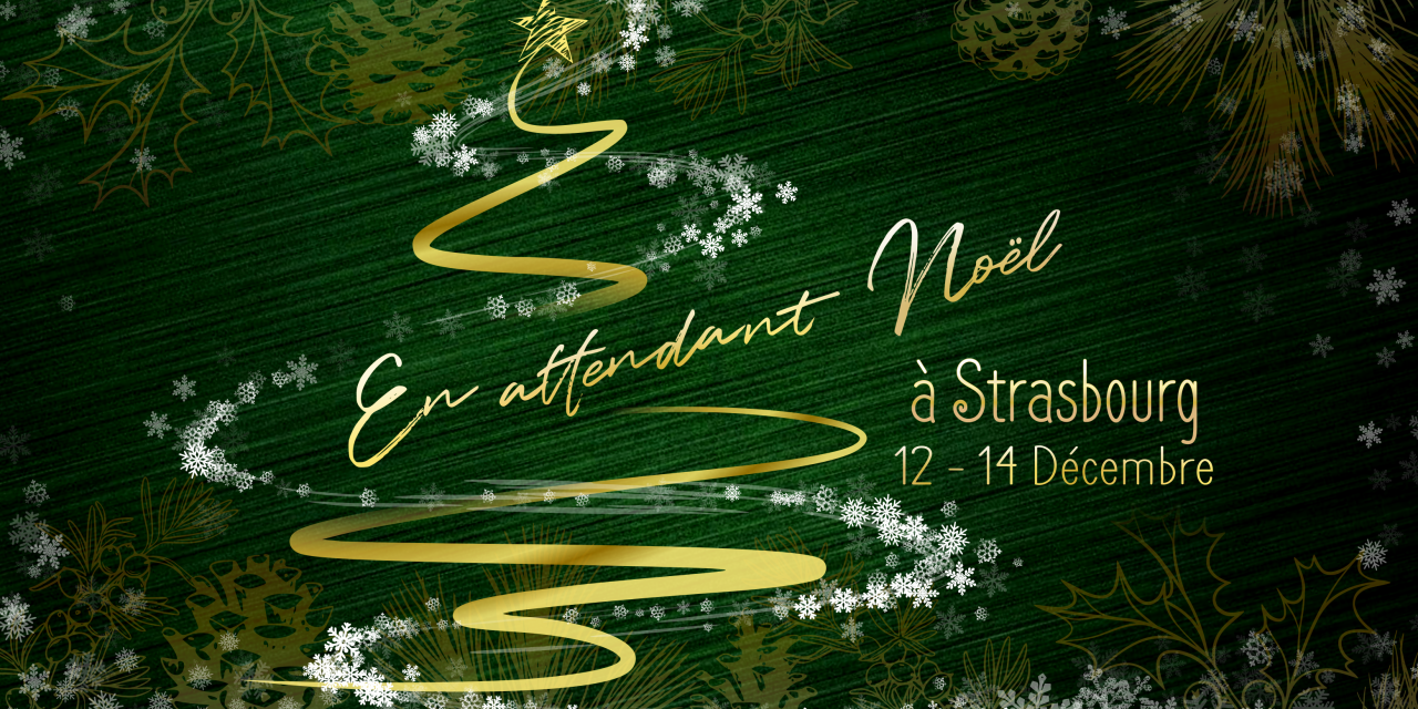 En Attendant Noël à Strasbourg 2025