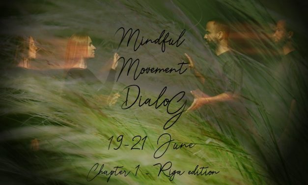 Protected: Mindful Movement DialoG – Chapter 1 – 19th to 21st of June – in Riga